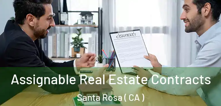 Assignable Real Estate Contracts Santa Rosa ( CA )