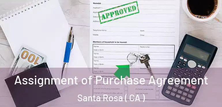  Assignment of Purchase Agreement Santa Rosa ( CA )