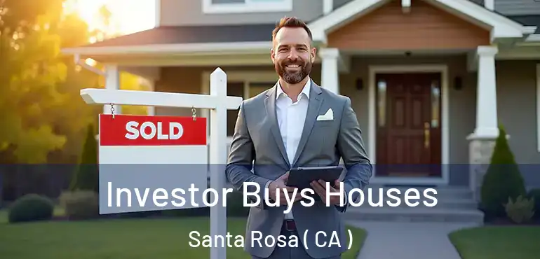  Investor Buys Houses Santa Rosa ( CA )