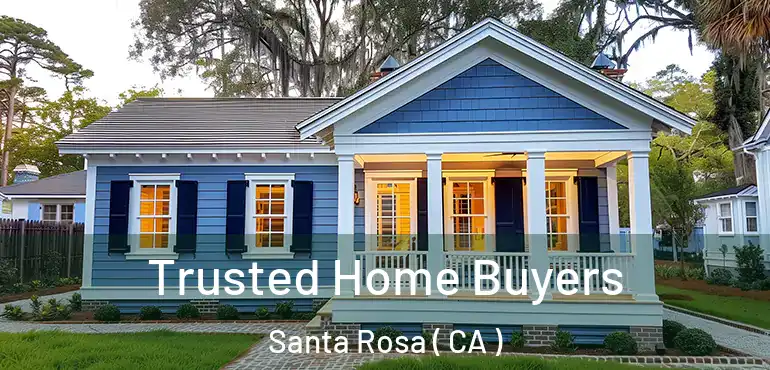  Trusted Home Buyers Santa Rosa ( CA )