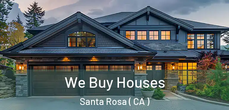  We Buy Houses Santa Rosa ( CA )